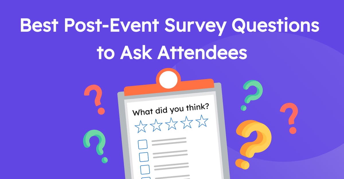 Best Post Event Survey Questions To Ask Attendees