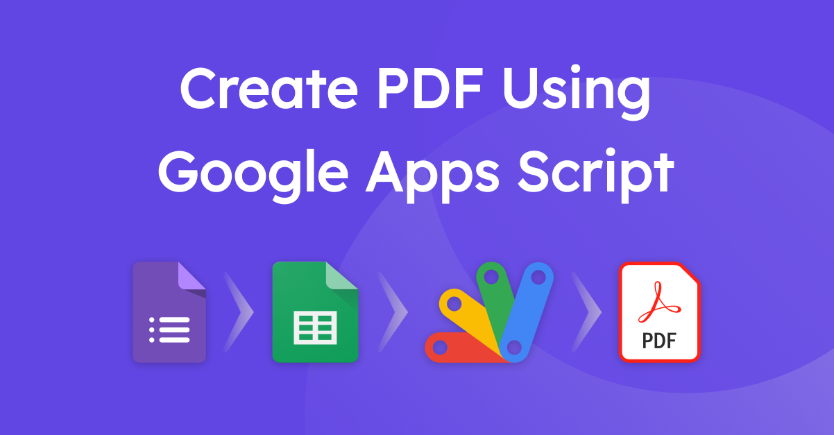 How To Save Google Form Responses As PDF With Google Apps Script