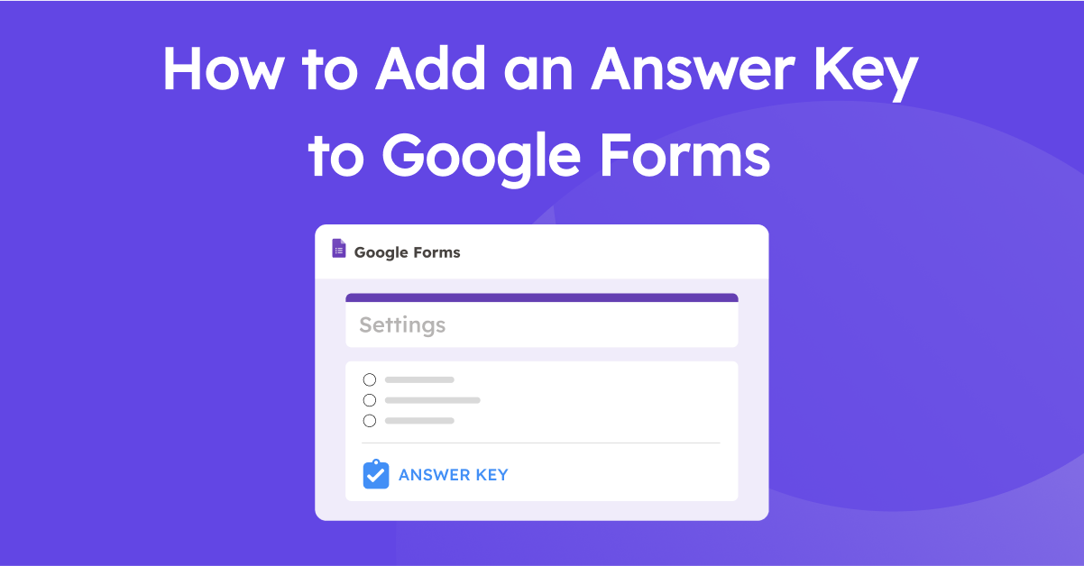 How to Add an Answer Key to Google Forms