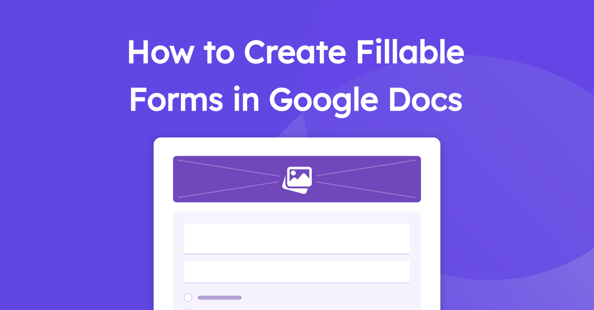 how-to-create-fillable-forms-in-google-docs