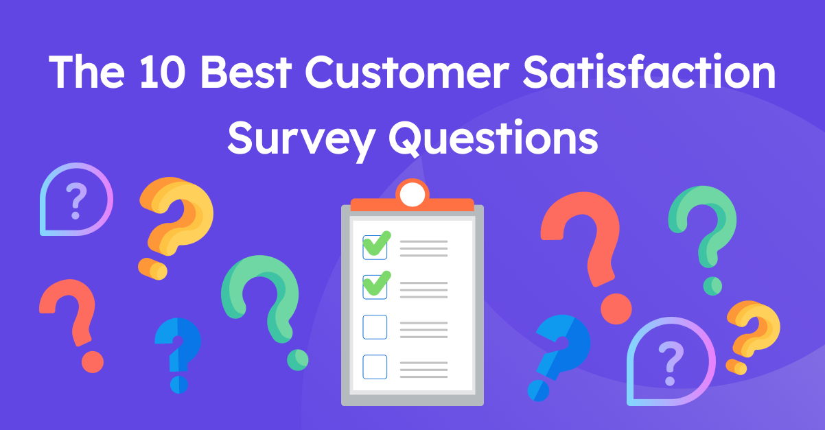 the-10-best-customer-satisfaction-survey-questions