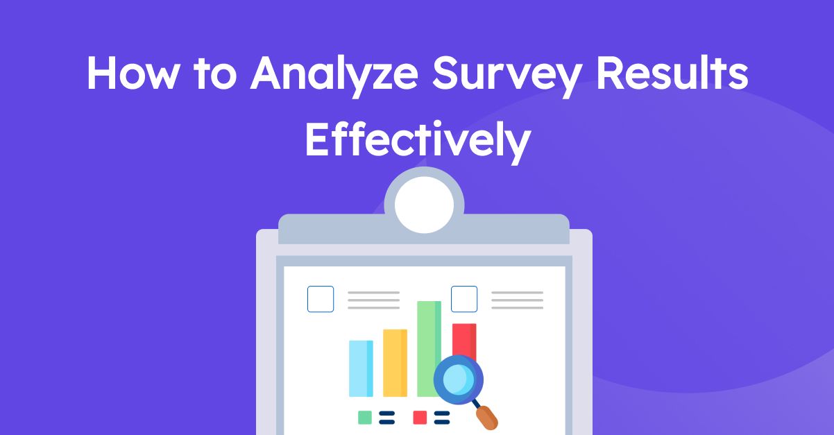 How to Analyze Survey Results Effectively