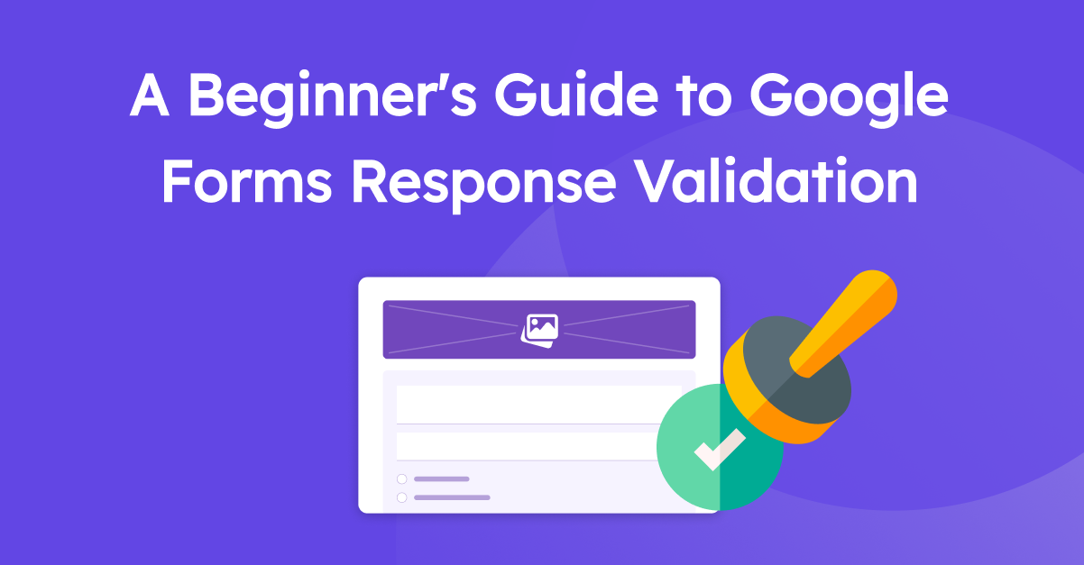 Guide To Google Forms