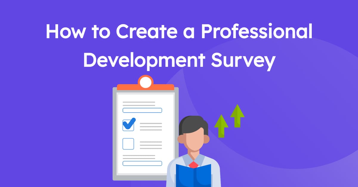 How to Create a Professional Development Survey