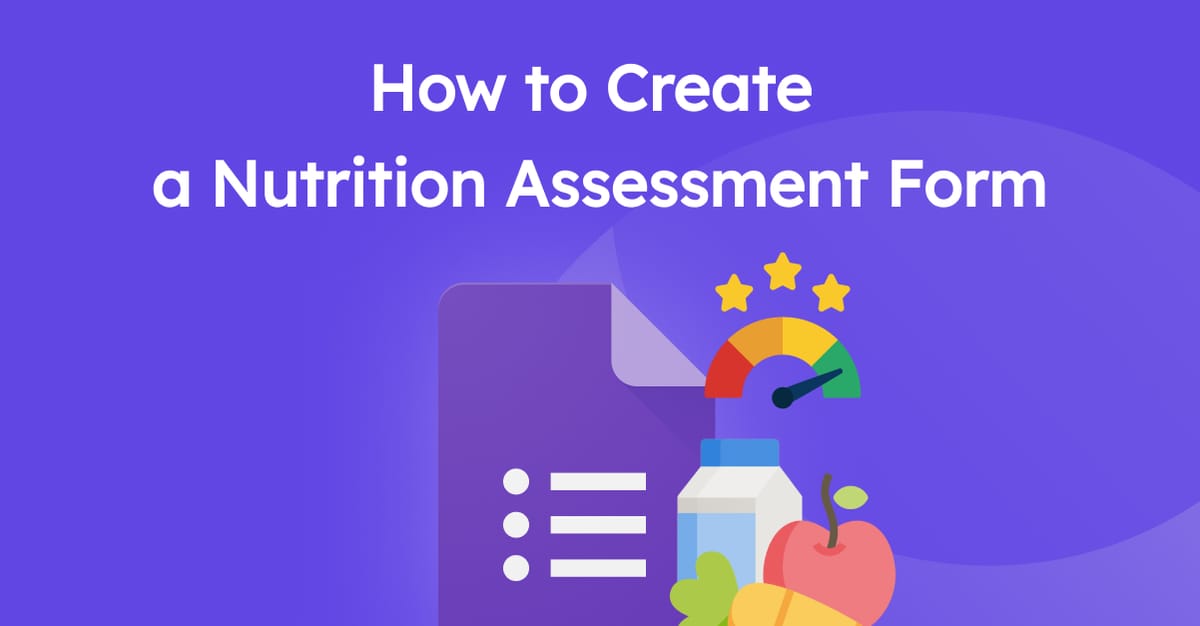 how-to-create-a-nutrition-assessment-form