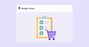How to Create a Google Forms Order Form